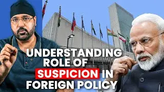 Why India Remains Suspicious In Foreign Policy | Pavneet Singh | PSIR | UPSC 2026