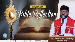 Bible Reflection | 16th October 2025 |  Fr. Preetam Vasuniya | Atmadarshan Tv
