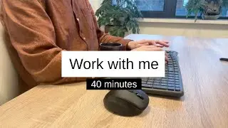 Deep Work Starts Now: Work With Me for 40 Minutes (No Talking)