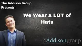 The Addison Group - We Wear a LOT of Hats