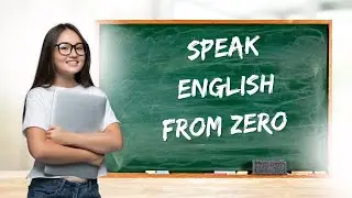 Speak English from Zero