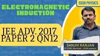 Jee adv. 2017 Paper2 qQN12 Electromagnetic Induction #jeeadvanced #education #physics