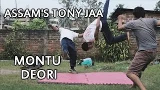 Assam's Tony Jaa - Montu Deori - Fighting 4 Guys