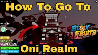 How To Go To Oni Realm In Blox Fruits | How To Go To Oni Island In Blox Fruits | Red Event Location