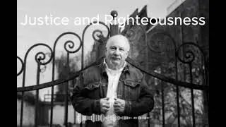 Justice and Righteousness | Artist James Carter | Written by John Gentile