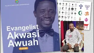 WHAT AKWESI AWUAH SAID ABOUT ISL@M, MOHAMMED (PBH), JEHOVAHS WITNESS ect. Will shock you 😢