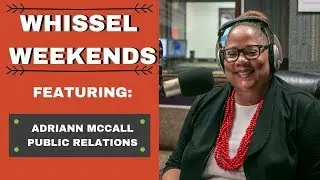 How to Be Your Own Publicists with Adriann McCall | Whissel Weekends