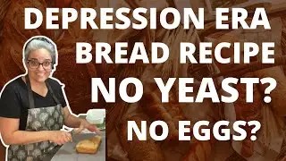 Depression Era Bread Recipe| Prepper Pantry Ingredients No Yeast No Eggs