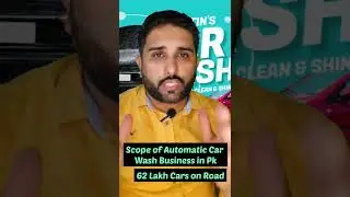 Scope of Automatic Car Wash Business in Pakistan
