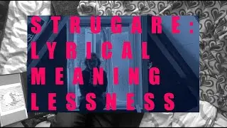 STRUGARE: LYRICAL MEANINGLESSNESS