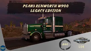[#60] РЕЛИЗ KENWORTH W900 LEGACY EDITION  | ATS 1.54.2.16 | руль Moza R5 + TSW