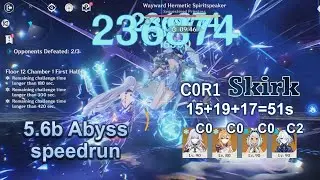 [5.6b Abyss] C0R1 Skirk + C2 Furina 51s top half speedrun