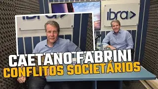 CAETANO FABRINI MOSTRA COMO RESOLVER CONFLITOS SOCIET&Aacute;RIOS SEM TRAVAR O NEG&Oacute;CIO - IBRATALKS #183