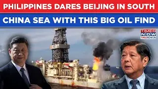 Philippines Dares Dragon In South China Sea, Finds Big Oil Deposit, President Marcos Jr Announces...