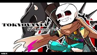 Tokyovania (SWU arrange ver.)