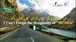 Hospitality of Hunza People with Traditional Food | Hunza Series | Last Part | Sohaib's Vlog # 9