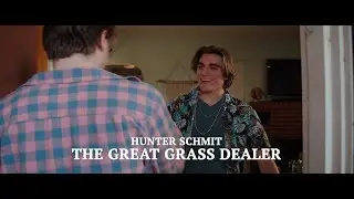 Hunter Schmitt: The Great Grass Dealer | Teaser Trailer | Double Down Productions