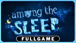AMONG THE SLEEP [LIVE] FULLGAME [GER SUB] no COMMENTARY