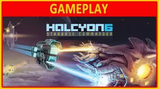 Halcyon 6: Lightspeed Edition | GAMEPLAY