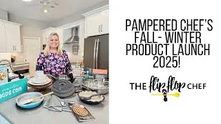 🍂 Pampered Chef's Fall & Winter Product Launch 2025! ❄️