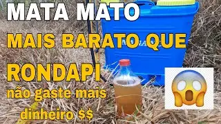 🛑 MATA MATO MAIS BARATO QUE ROUNDUP ( economize dinheiro) 😱😱😱