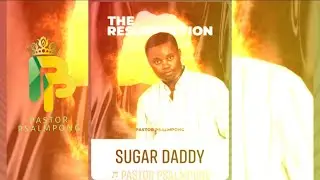 Pastor Psalmpong - Sugar Daddy  (The Resurrection Album )