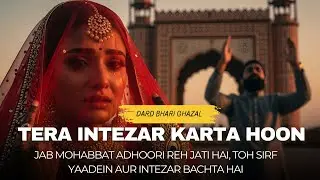 Tera Intezar Karta Hoon  | Heart Touching Sufi Vibe