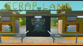 scrap land theme park , scrap mechanic