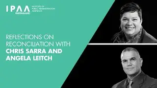 Reflections on Reconciliation with Chris Sarra and Angela Leitch