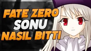 FATE ZERO SONU NASIL BİTTİ?