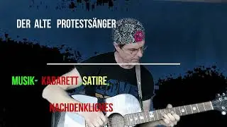 Die ewige Mangelwirtschaft- Der alte Protests&auml;nger- Satire- Kabarett- Musikkabarett