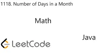 LeetCode 1118 | Number of Days in a Month | Math | Java
