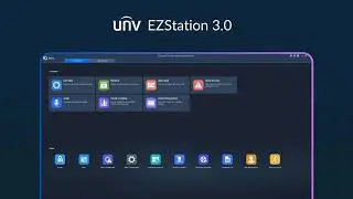 EZStation 3.0: The Next Generation of Video Management