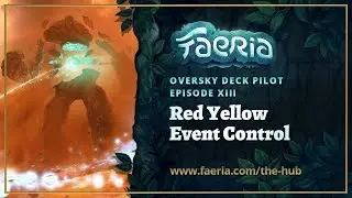 Faeria - Oversky Deck Pilot - Red Yellow Event Control