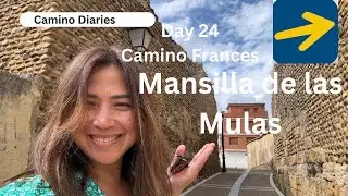 Day 24|El Burgo Ranero to Mansilla  de las Mulas| #caminofrances |#caminodesantiago |September 2024