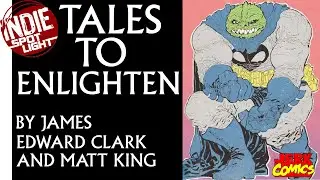 Tales To Enlighten by James Edward Clark and Matt King - Indie Spotlight Series