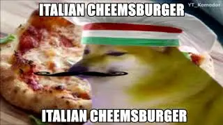 ITALIAN CHEEMSBURGER DOGE