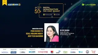 Innovation Keynote: From Science to Scale: Building India&rsquo;s Deep-Tech Backbone