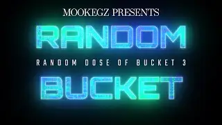 Mookegz Bucket Sounds 3 - Revenge of the Bucket!