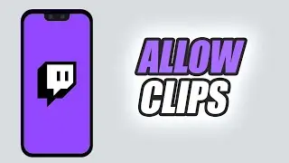 How To Allow Clips On Stream On Twitch App