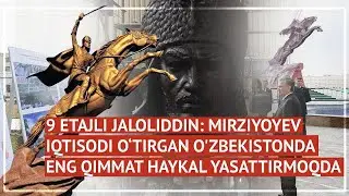 9 etajli Jaloliddin: Mirziyoyev iqtisodi o‘tirgan О'zbekistonda eng qimmat haykal yasattirmoqda