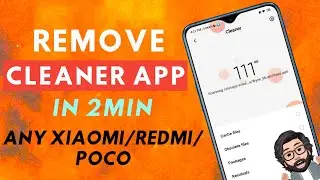 Uninstall Mi Cleaner App in 2Min - NO ROOT | Safe & Easy!!