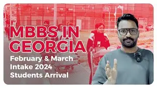 Study in Georgia | MBBS പഠനത്തിനായി ജോർജിയയിൽ എത്തിയ 2024 February & March Intake Students