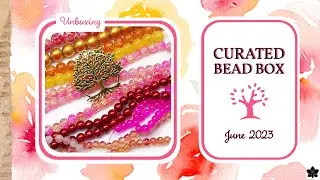 Curated Bead Box Subscription - June 2023 #unboxing