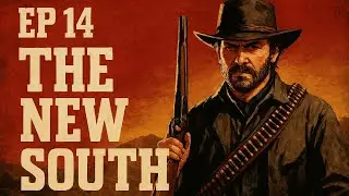Episode 14 The New South 🌅 | Red Dead Redemption 2 | Story Gameplay 4k