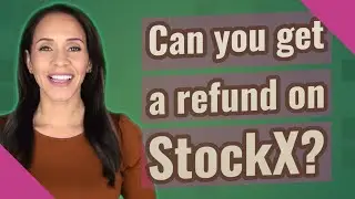Can you get a refund on StockX?