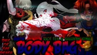 [AMV] Body Bag (Riot ten & Sullivan King) (Day of the Dead Special)