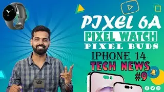 Pixel 6a India Launch, Iphone 15 USB C, Pixel Watch & Pixel 7 Pro, Google Wallet, Apex Mobile, PTN#9