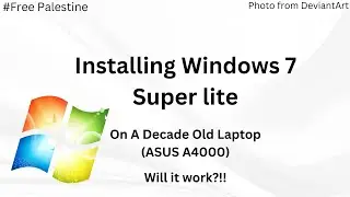 Installing Windows 7 Super Lite on a decade old laptop (ASUS A4000) Will it work?