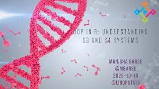 [2025-10-10] OOP in R: Understanding S3 and S4 systems